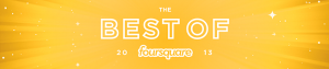 Best of Foursquare 2013